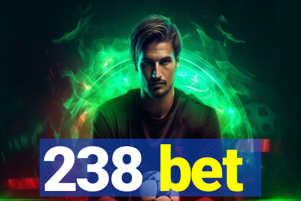 238 bet